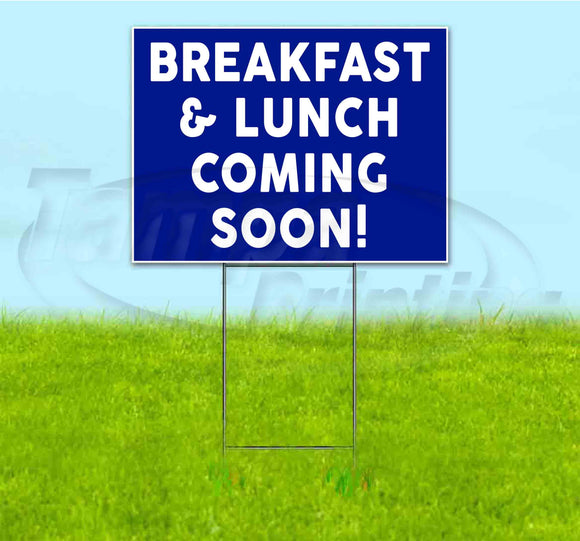 Breakfast & Lunch Coming Soon Yard Sign