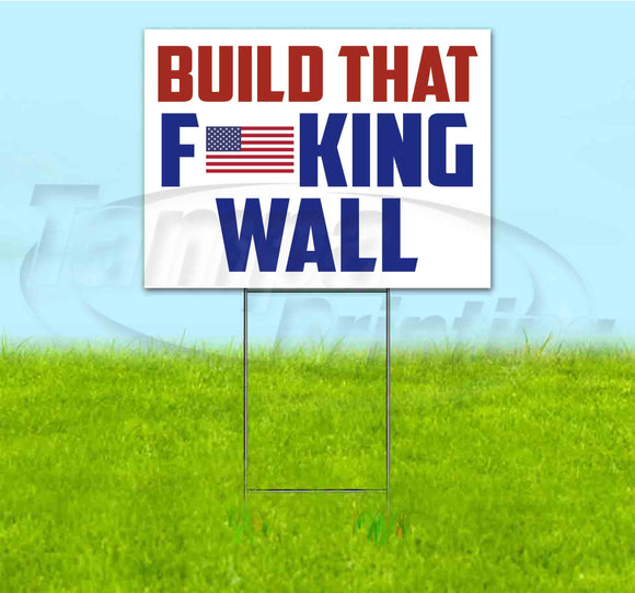 Build That Effing Wall Yard Sign