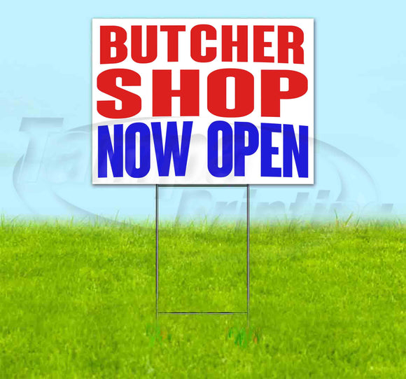 Butcher Shop Now Open Yard Sign