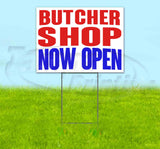 Butcher Shop Now Open Yard Sign