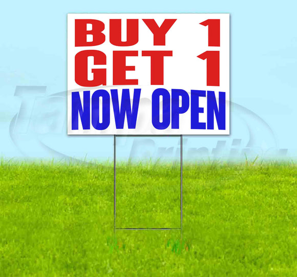 Buy 1 Get 1 Now Open Yard Sign