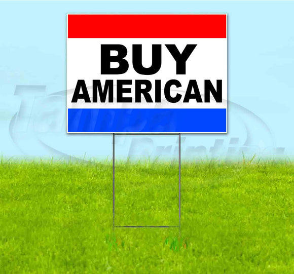 Buy American Yard Sign
