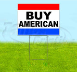Buy American Yard Sign