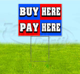 Buy Here Pay Here Yard Sign