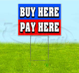 Buy Here Pay Here Yard Sign