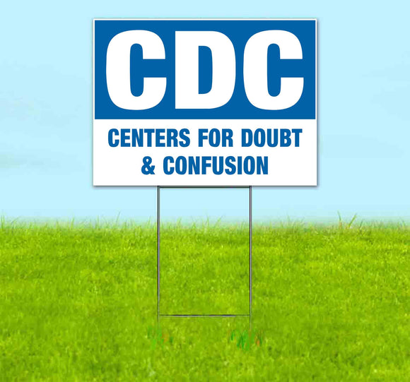 CDC Doubt & Confusion Yard Sign