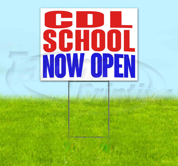 CDL School Now Open Yard Sign