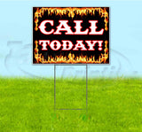 Call Today Yard Sign