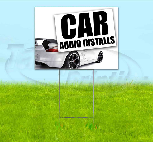 Car Audio Installs Yard Sign