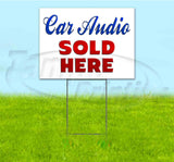 Car Audio Sold Here Yard Sign