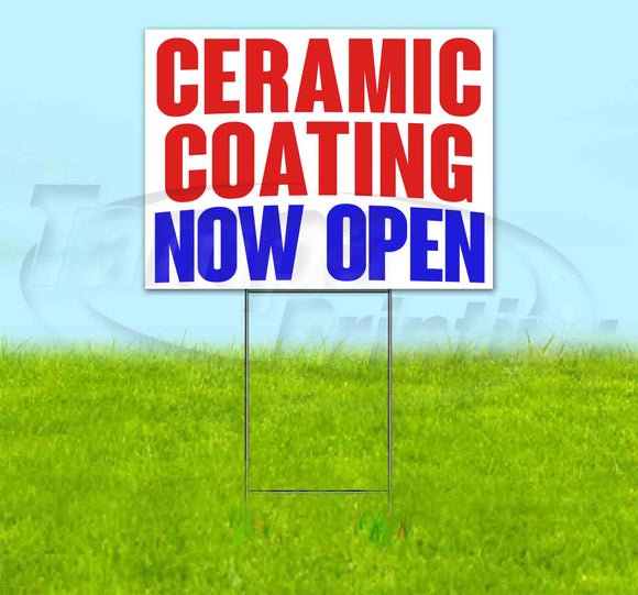 Ceramic Coating Now Open Yard Sign
