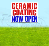 Ceramic Coating Now Open Yard Sign