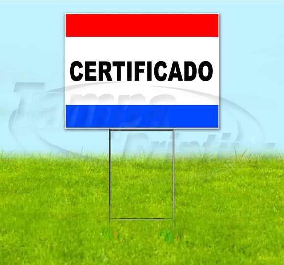 Certificado Yard Sign