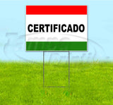 Certificado Yard Sign