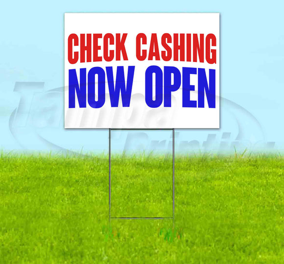 Check Cashing Now Open Yard Sign