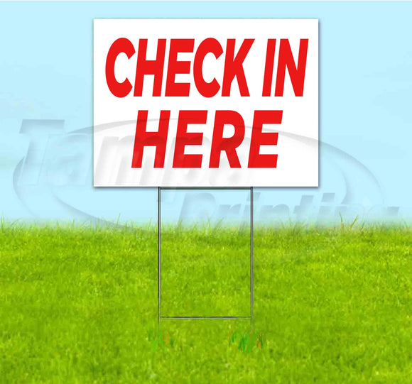 Check In Here Yard Sign