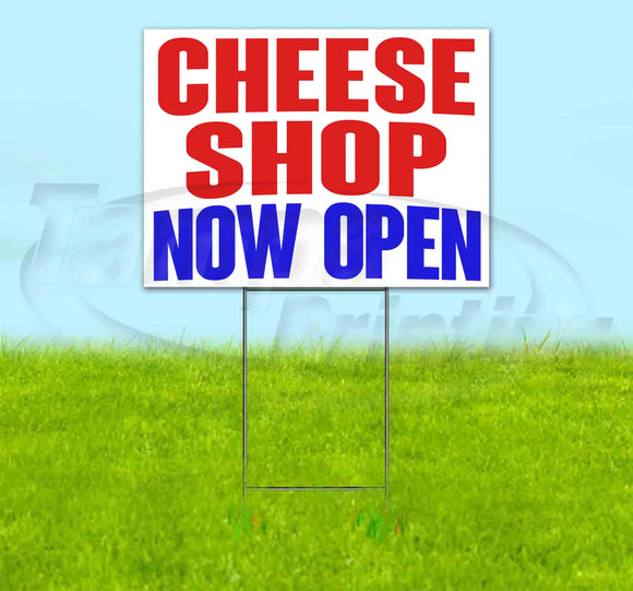 Cheese Shop Now Open Yard Sign