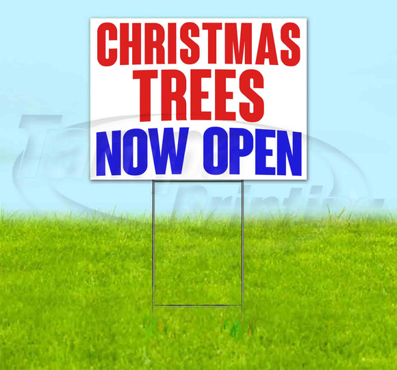 Christmas Trees Now Open Yard Sign