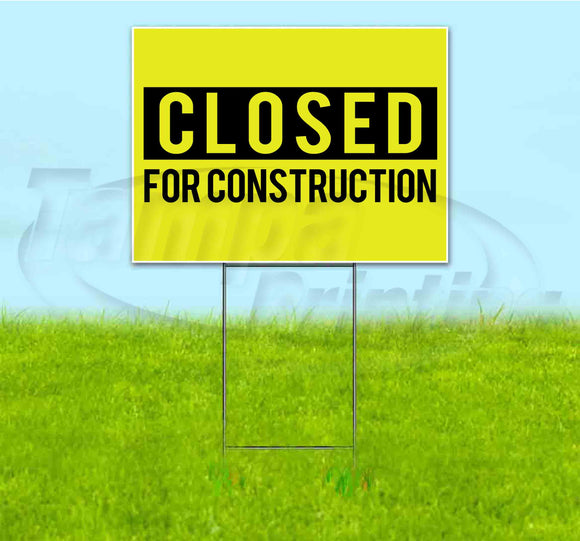 Closed For Construction Yard Sign