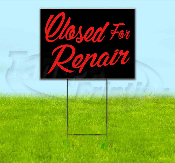 Closed For Repair Yard Sign