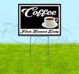 Coffee Fresh Brewed Daily Yard Sign