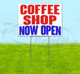 Coffee Shop Now Open Yard Sign