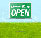 Come In We're Open Yard Sign