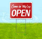 Come In We're Open Yard Sign