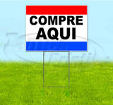 Compre Aqui Yard Sign