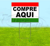 Compre Aqui Yard Sign