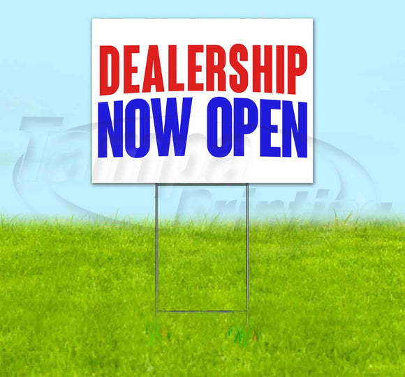 Dealership Now Open Yard Sign
