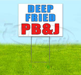 Deep Fried PB&J Yard Sign