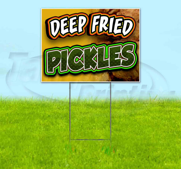 Deep Fried Pickles Yard Sign