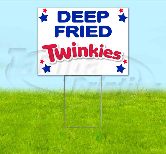 Deep Fried Twinkies Yard Sign