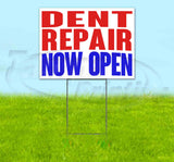 Dent Repair Now Open Yard Sign