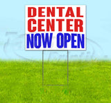 Dental Center Now Open Yard Sign