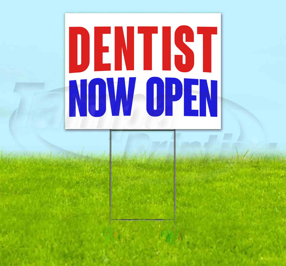 Dentist Now Open Yard Sign