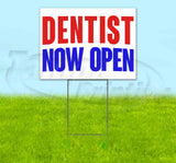 Dentist Now Open Yard Sign