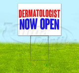 Dermatologist Now Open Yard Sign