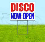 Disco Now Open Yard Sign
