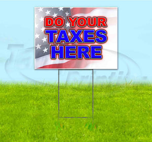 File Your Taxes Here Yard Sign