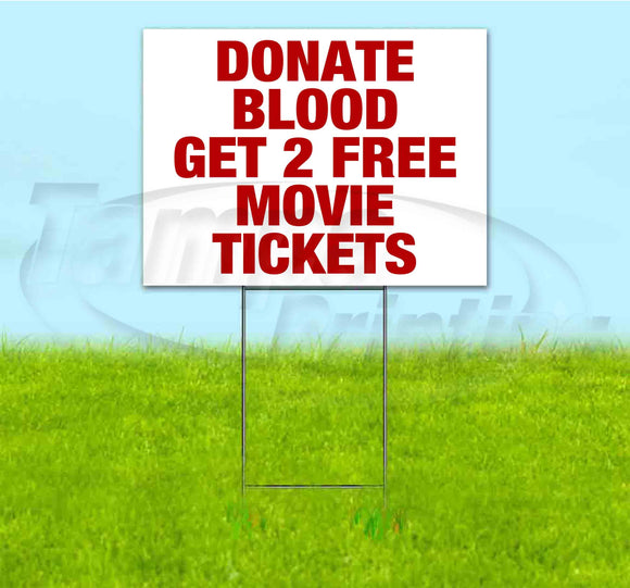 Donate Blood Get 2 Free Tickets Yard Sign