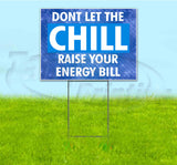 Don’t Let The Chill Raise Your Energy Bill Yard Sign