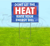Don’t Let The Heat Raise Your Energy Bill Yard Sign