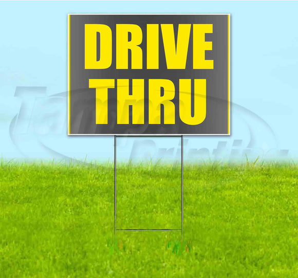 Drive Thru Yard Sign