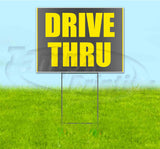 Drive Thru Yard Sign