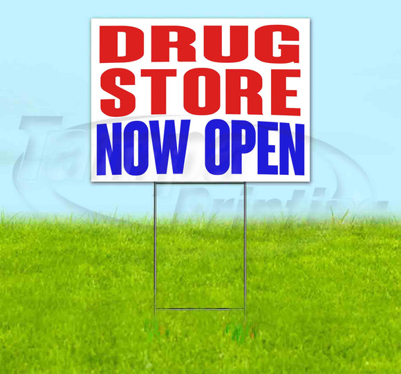 Drug Store Now Open Yard Sign