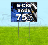 E-Cig Sale 75% Off Yard Sign