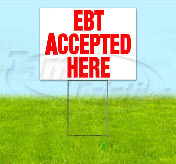 EBT Accepted Here Yard Sign