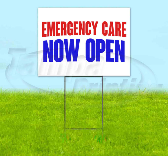 Emergency Care Now Open Yard Sign